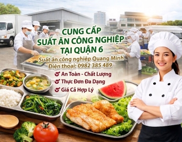 Cung cấp suất ăn công nghiệp quận 6